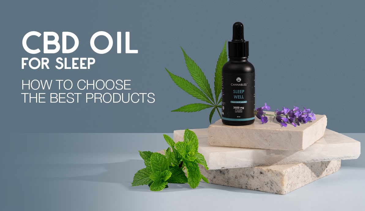 CBD Oil for Sleep: How to Choose the Best Products