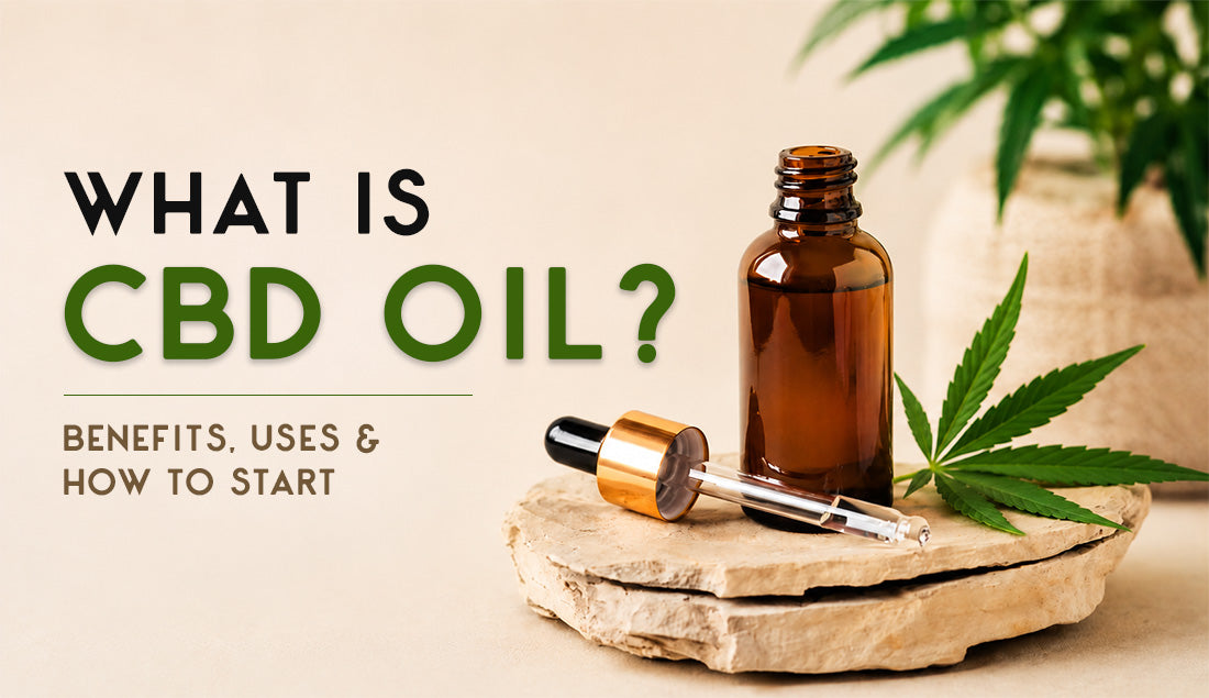 What is CBD Oil? Benefits, Uses & How to Start