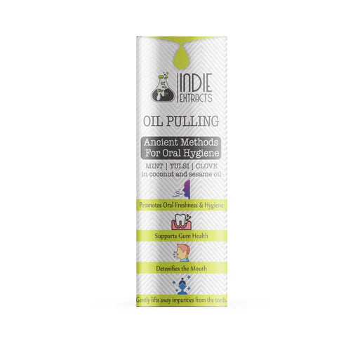 Indie Extracts Oil Pulling | Ancient Methods For Oral Hygiene