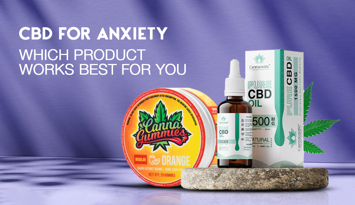 Choose CBD Products For Anxiety Relief